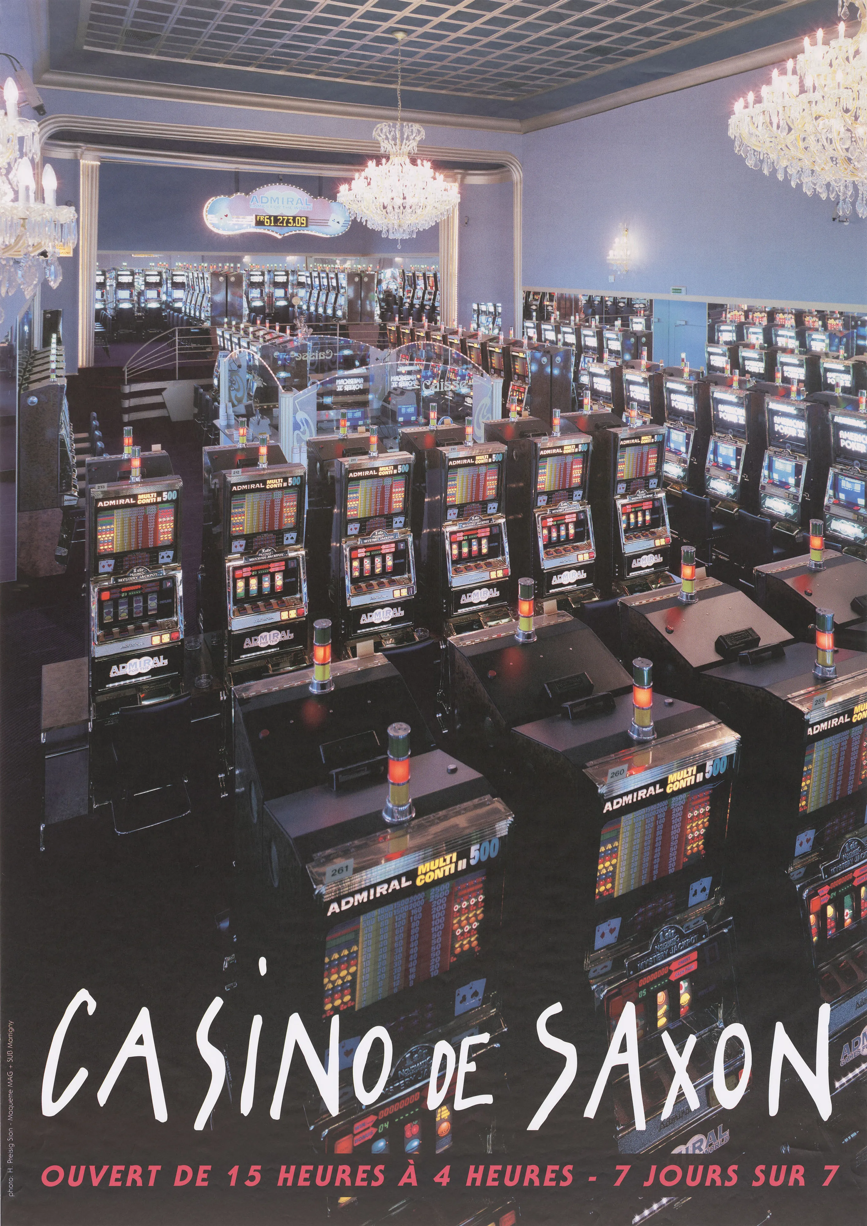 Casino de Saxon, Ouvert de 15 heures à 4 heures